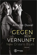 New Orleans Blues 1: Gegen jede Vernunft