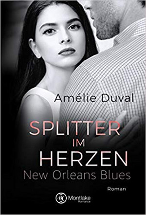 New Orleans Blues 3: Splitter im Herzen