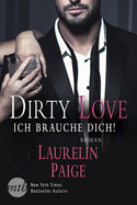 Dirty Love - Ich brauche dich!