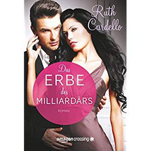 Das Erbe des Milliardärs (The Legacy Collection 2)