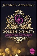 Golden Dynasty - Größer als Verlangen